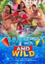 Wet and Wild