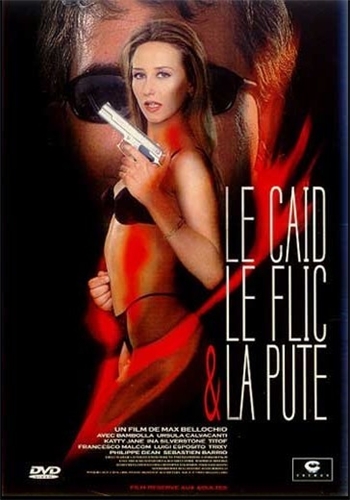 Le Caid Le Flic Et La Pute Oral, Philippe Dean