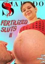 Fertilized Sluts II