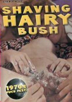 Shaving Hairy Bush Collection – Fuck Fest