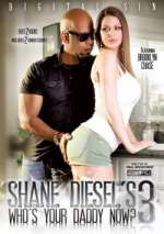 Shane Diesel’s Who’s Your Daddy Now? 3