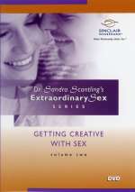 Dr. Sandra Scantling’s Extraordinary Sex Series 2 – Getting Creative with Sex