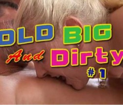 Old Big & Dirty