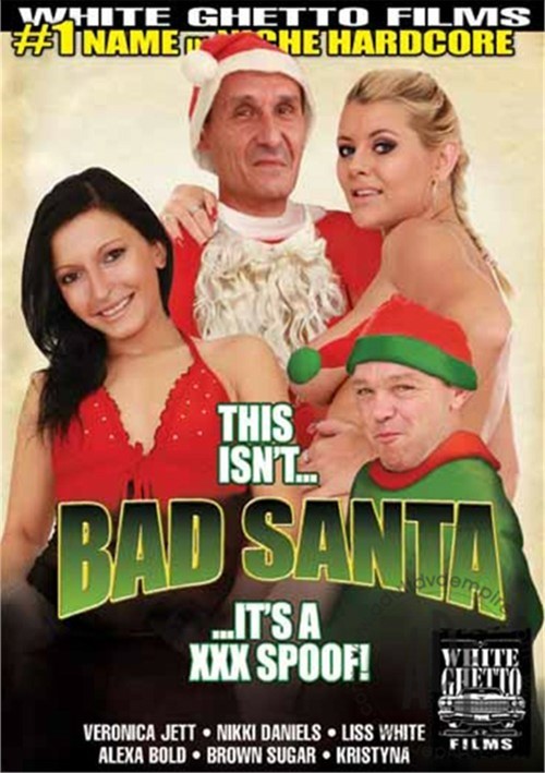 This Isn’t Bad Santa… It’s a XXX Spoof!