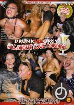 Drunk Sex Orgy All Night Love Lounge
