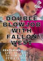 Double Blowjob with Fallon West
