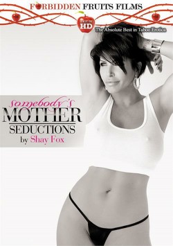Somebody’s Mother: Seductions By Shay Fox